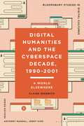 Digital Humanities and the Cyberspace Decade, 1990-2001