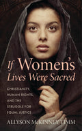 If Women’s Lives Were Sacred