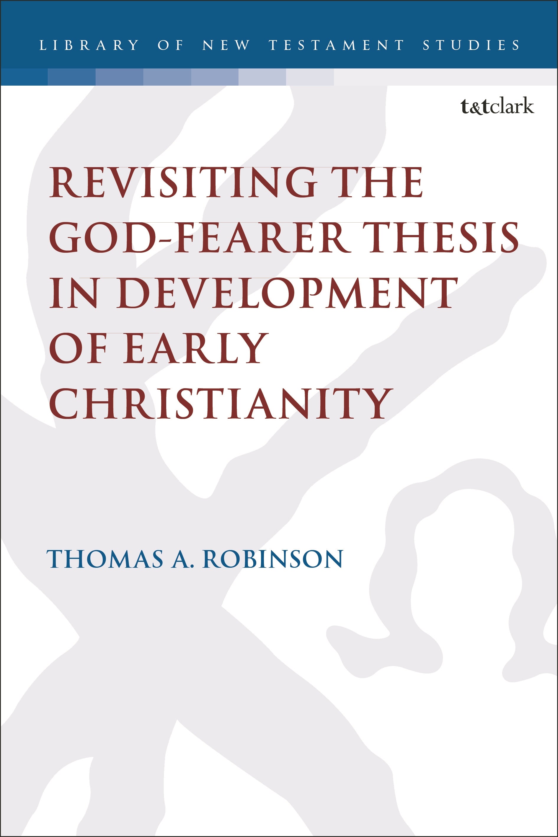 Revisiting the God-fearer Thesis in the Development of Early Christianity