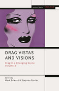 Drag Vistas and Visions