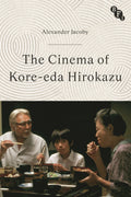 Cinema of Kore-eda Hirokazu