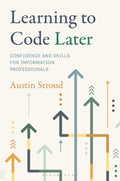 Learning to Code Later