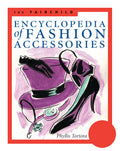 Fairchild Encyclopedia of Fashion Accessories