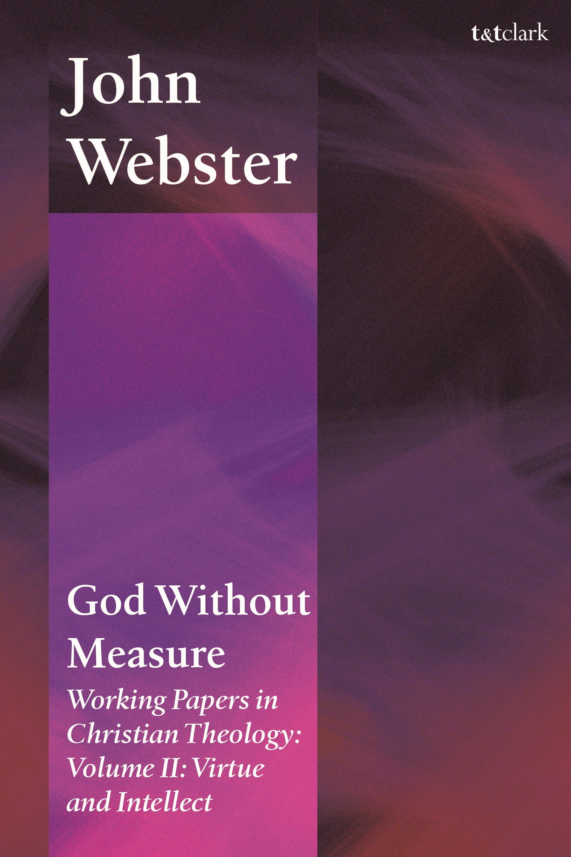 God Without Measure: Working Papers in Christian Theology