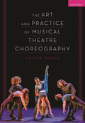 Art and Practice of Musical Theatre Choreography