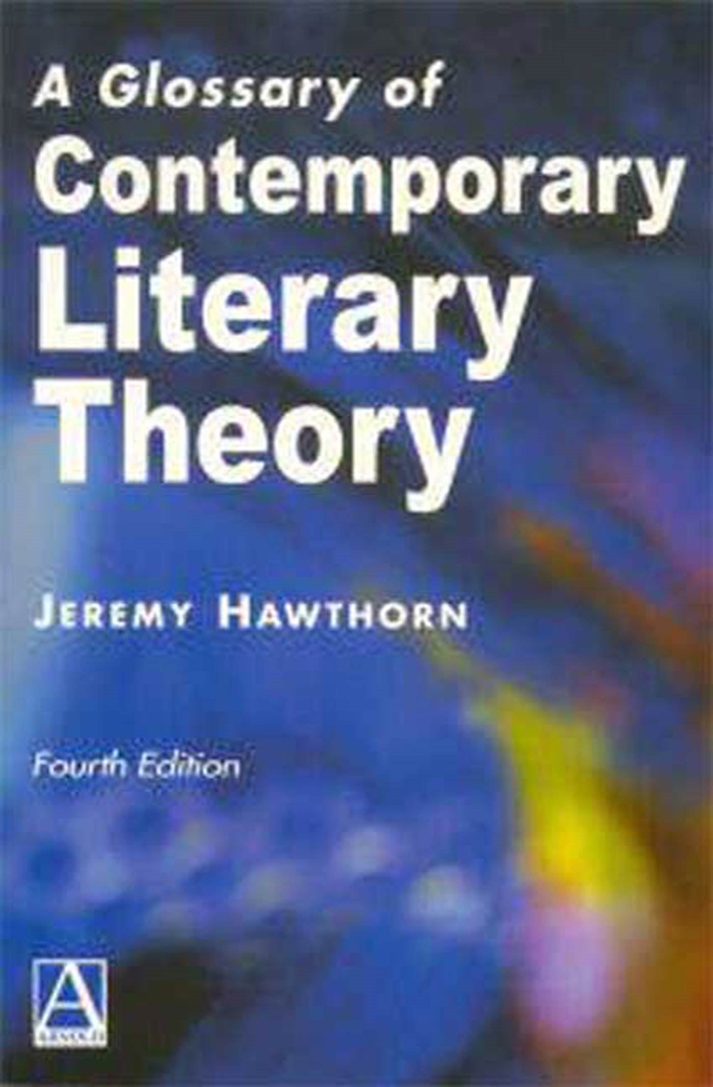 Glossary of Contemporary Literary Theory