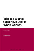 Rebecca West's Subversive Use of Hybrid Genres