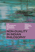 Bloomsbury Research Handbook of Non-Duality in Indian Philosophy