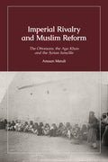 Imperial Rivalry and Muslim Reform