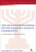 Self-Understanding of the Dead Sea Scrolls Community