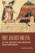 Envy, Jealousy and Zeal in the Ancient and Medieval Mediterranean