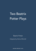 Two Beatrix Potter Plays