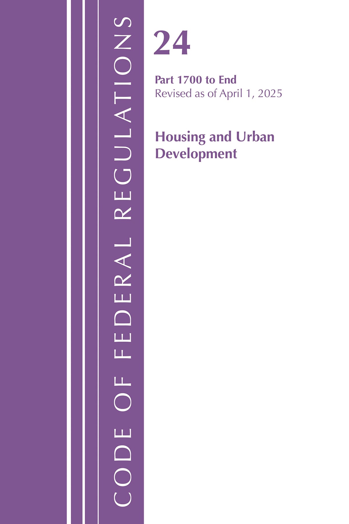 Code of Federal Regulations, Title 24 Housing and Urban Development Part 1700 to End, Revised as of April 1, 2025