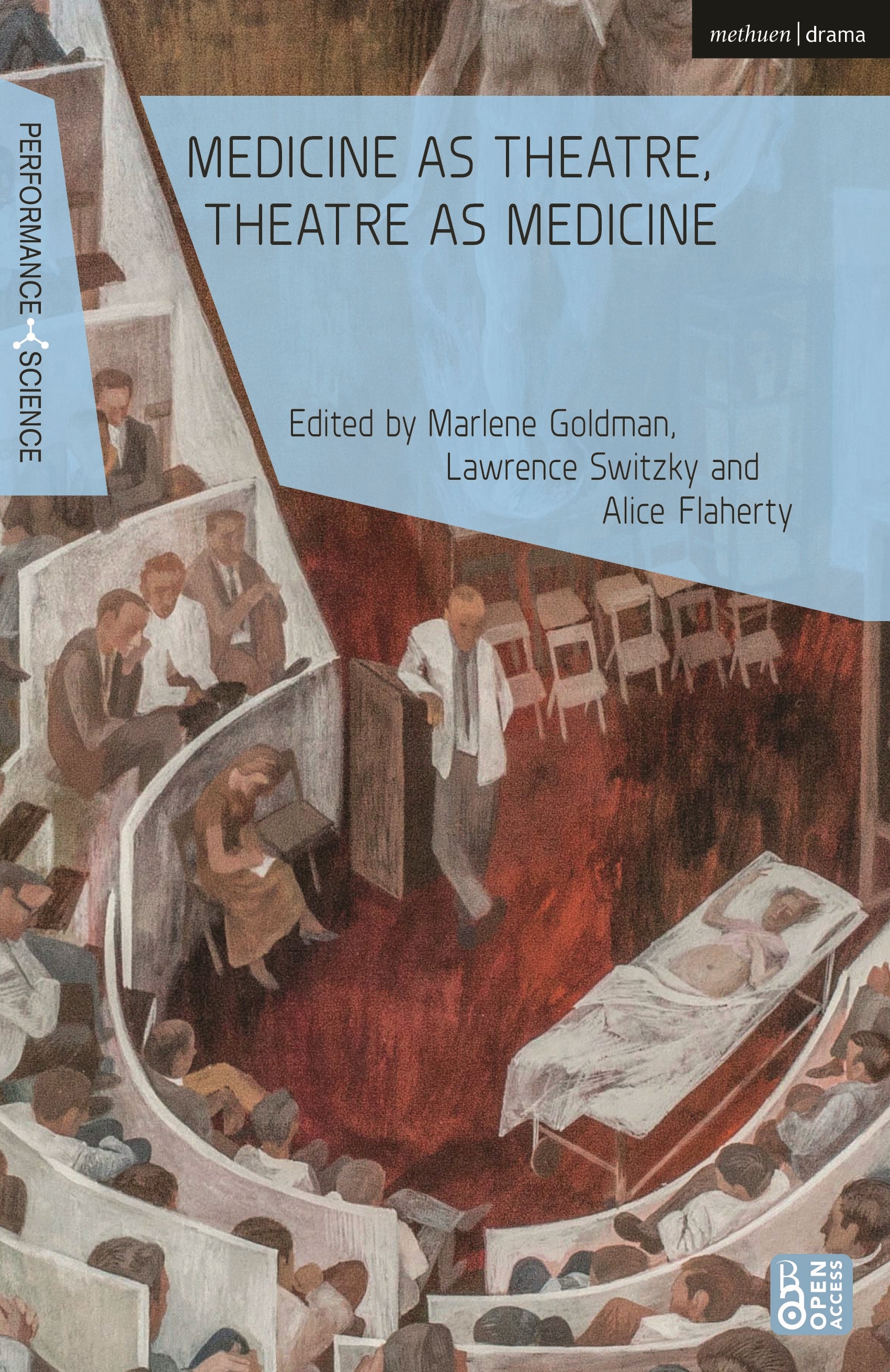 Medicine as Theatre, Theatre as Medicine