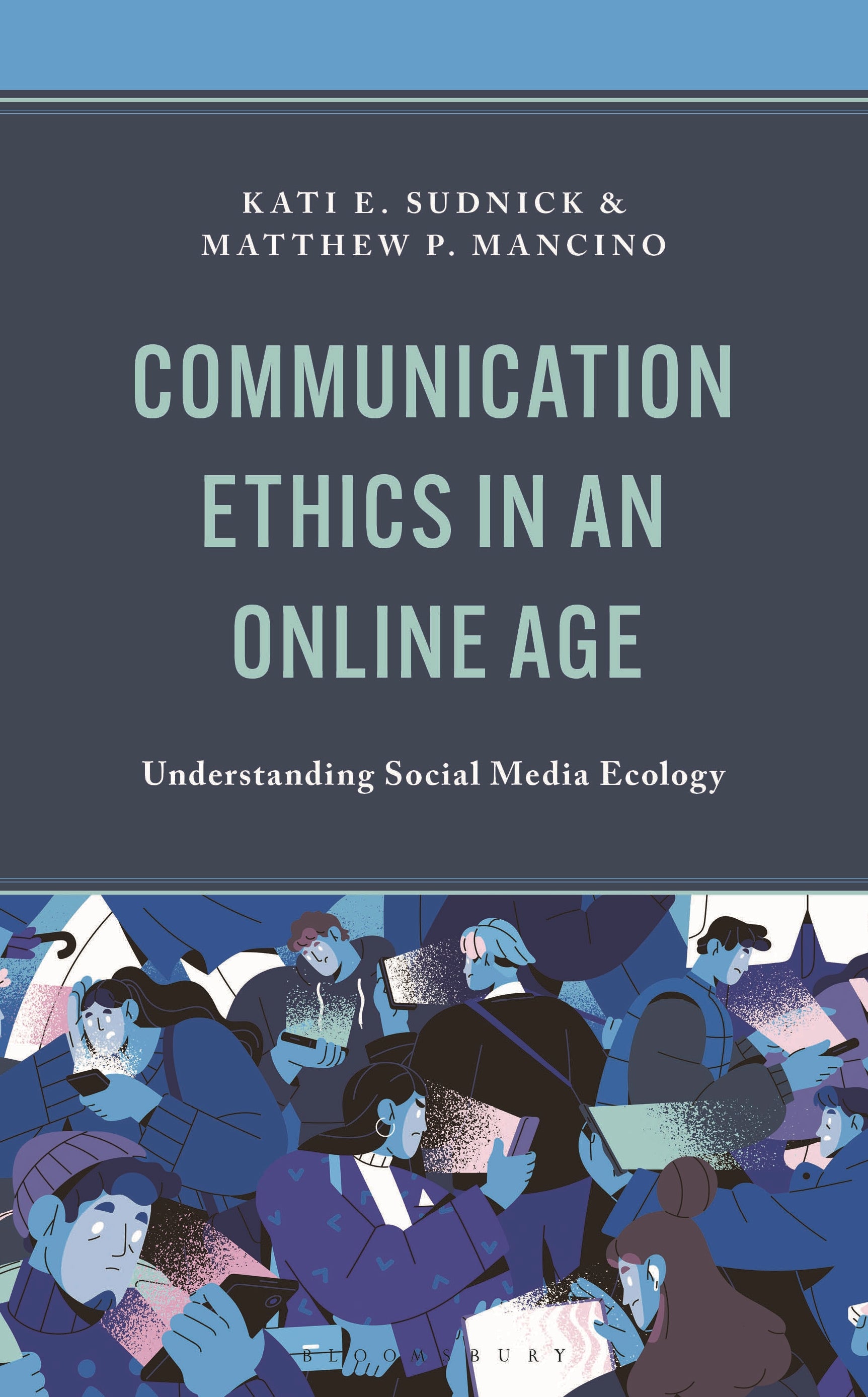 Communication Ethics in an Online Age