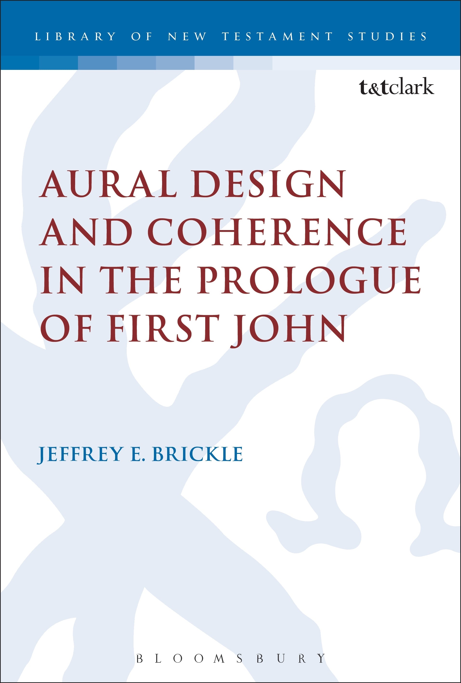 Aural Design and Coherence in the Prologue of First John