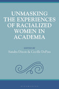 Unmasking the Experiences of Racialized Women in Academia