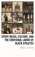 Sport Media, Culture, and the Emotional Labor of Black Athletes