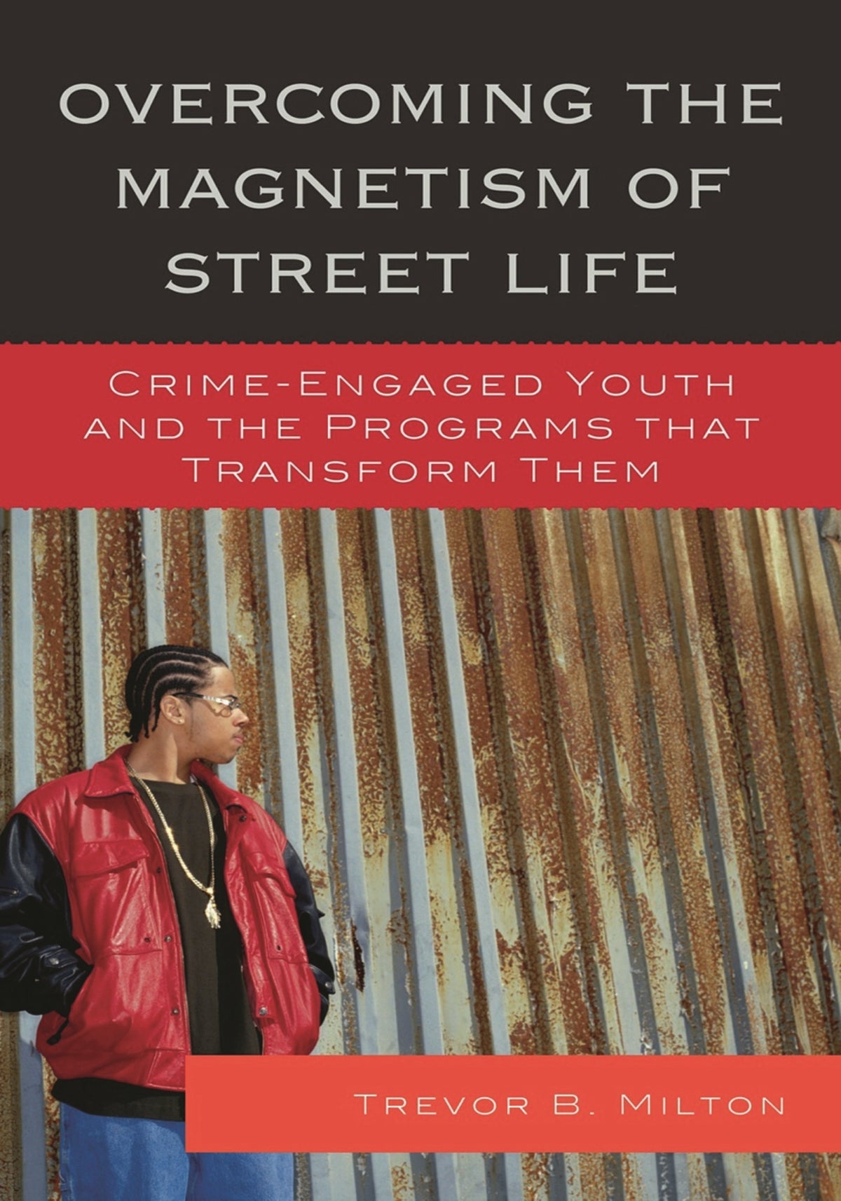 Overcoming the Magnetism of Street Life
