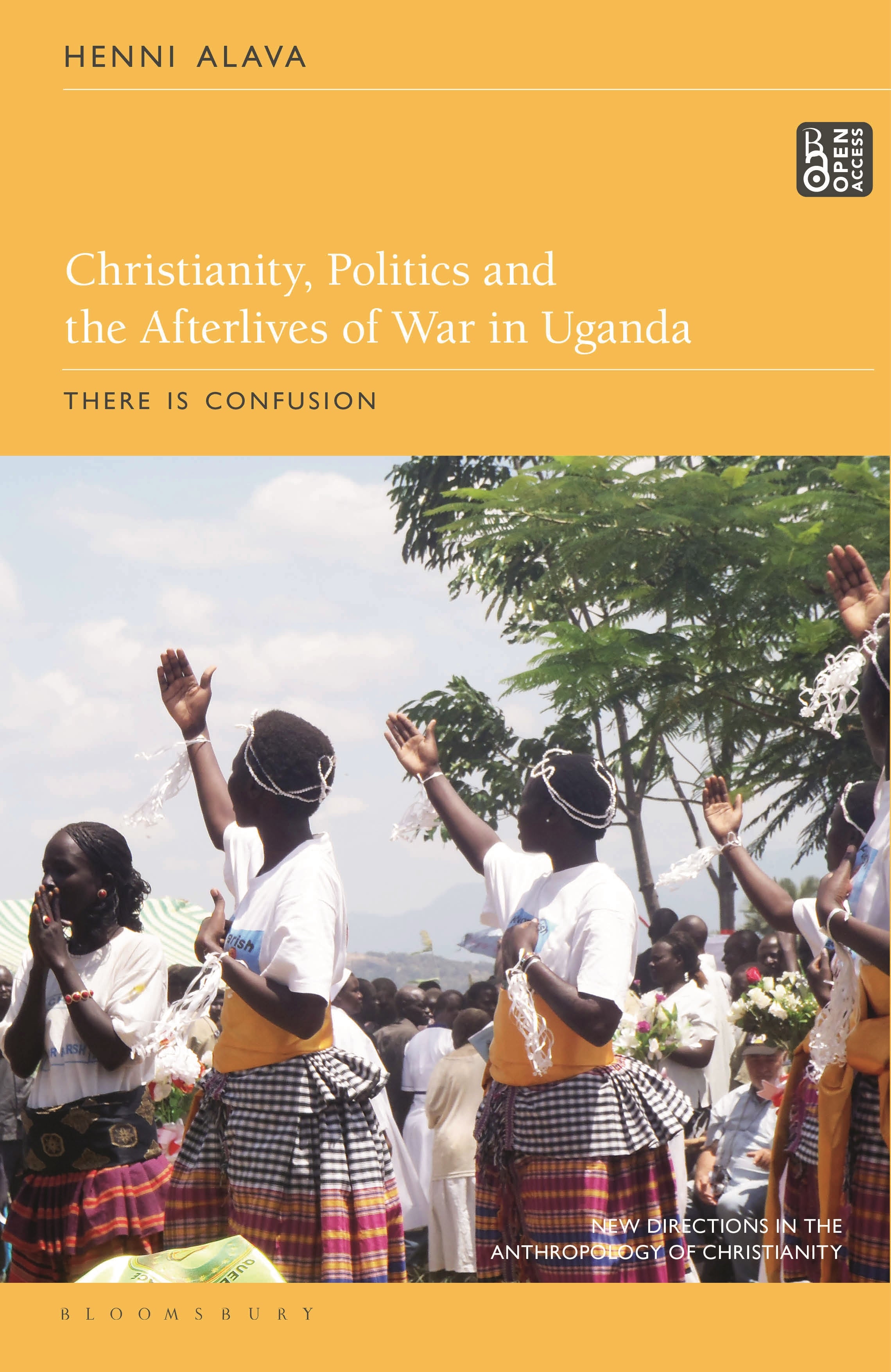 Christianity, Politics and the Afterlives of War in Uganda