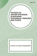 Role of Nature Mysticism in Building Ecological Theology and Ethics