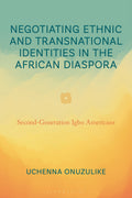 Negotiating Ethnic and Transnational Identities in the African Diaspora