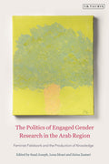 Politics of Engaged Gender Research in the Arab Region