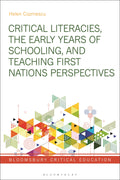 Critical Literacies, the Early Years of Schooling, and Teaching First Nations Perspectives