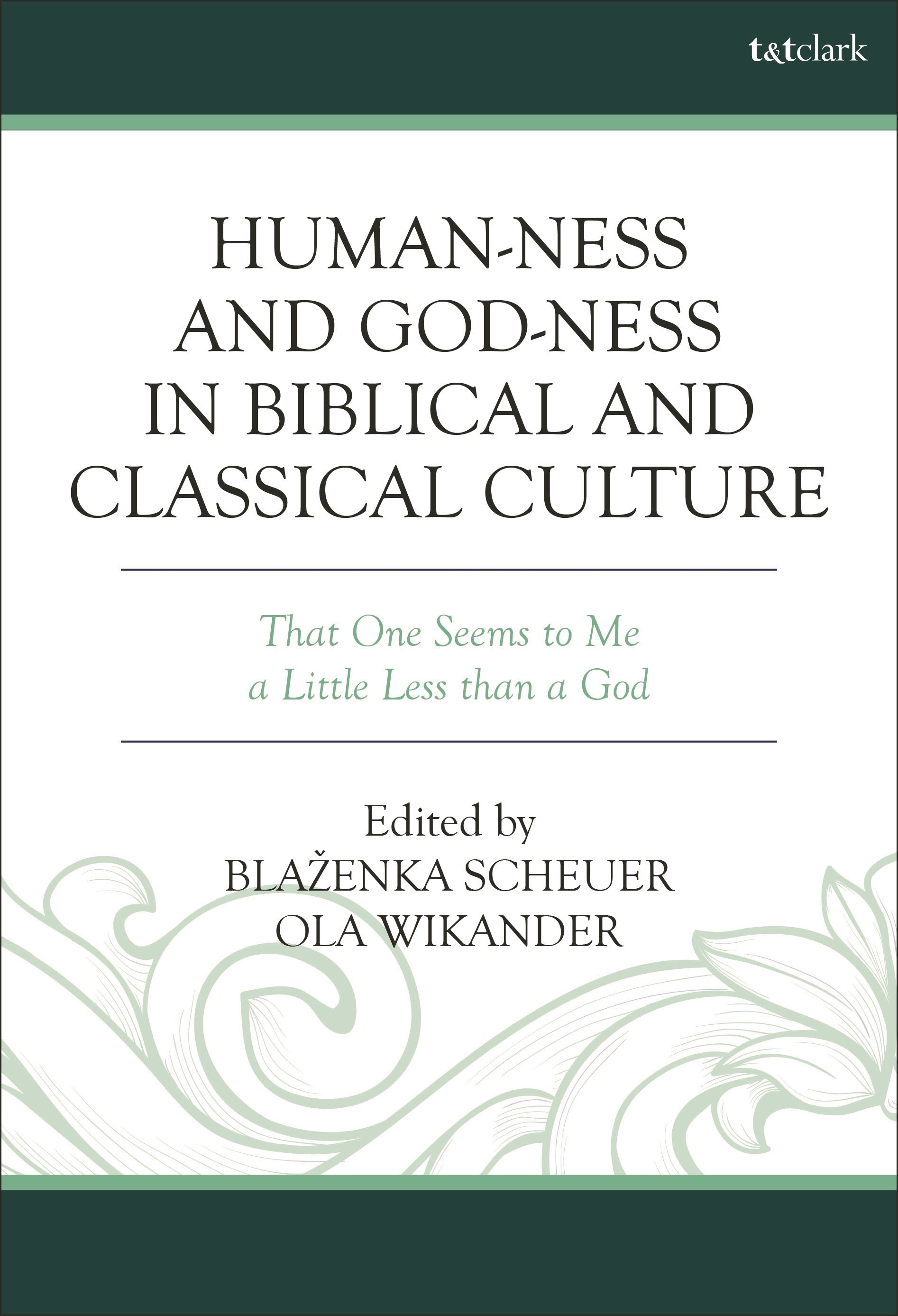 Human-ness and God-ness in Biblical and Classical Culture