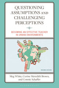 Questioning Assumptions and Challenging Perceptions