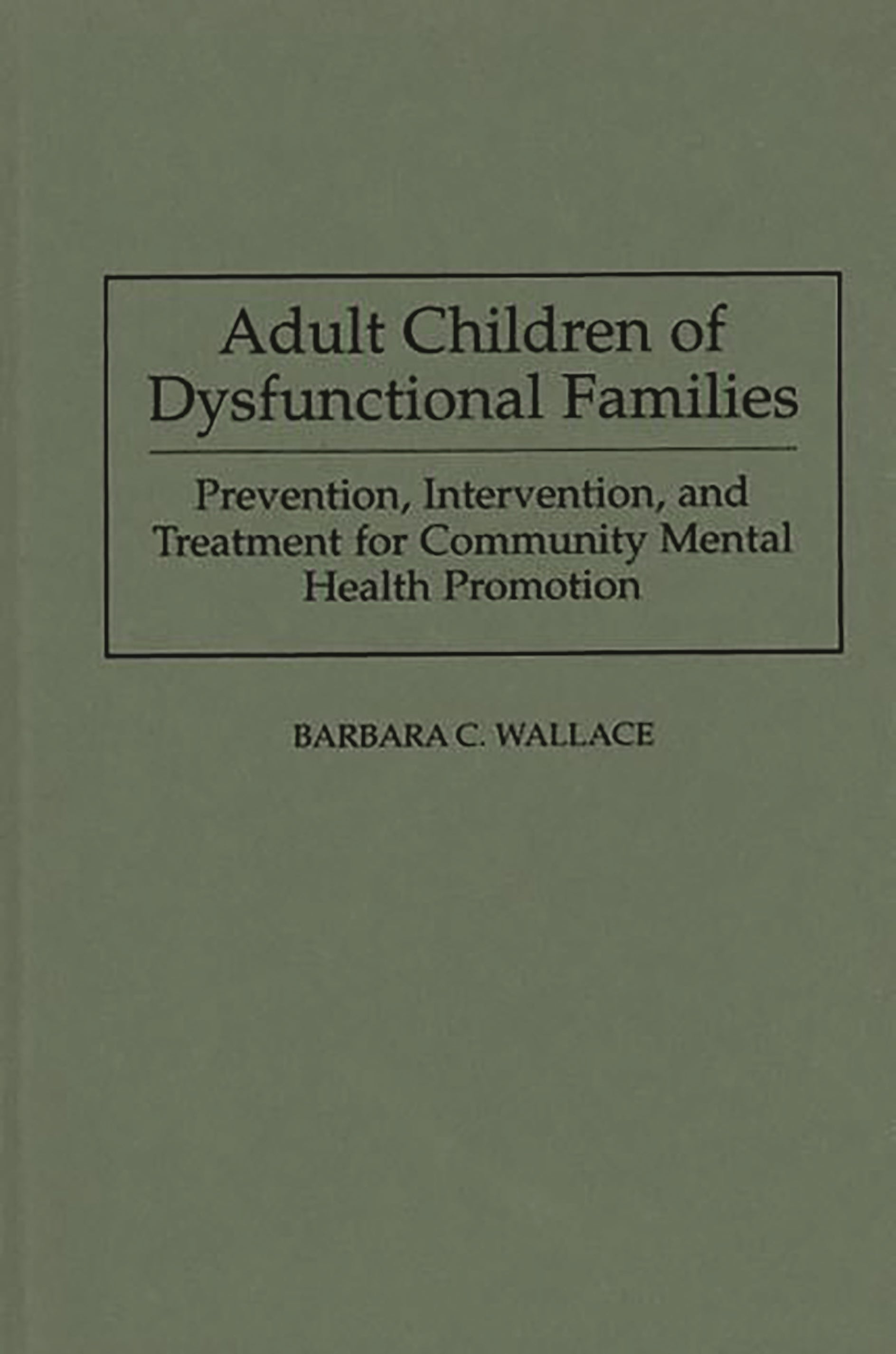 Adult Children of Dysfunctional Families