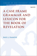 Case Frame Grammar and Lexicon for the Book of Revelation