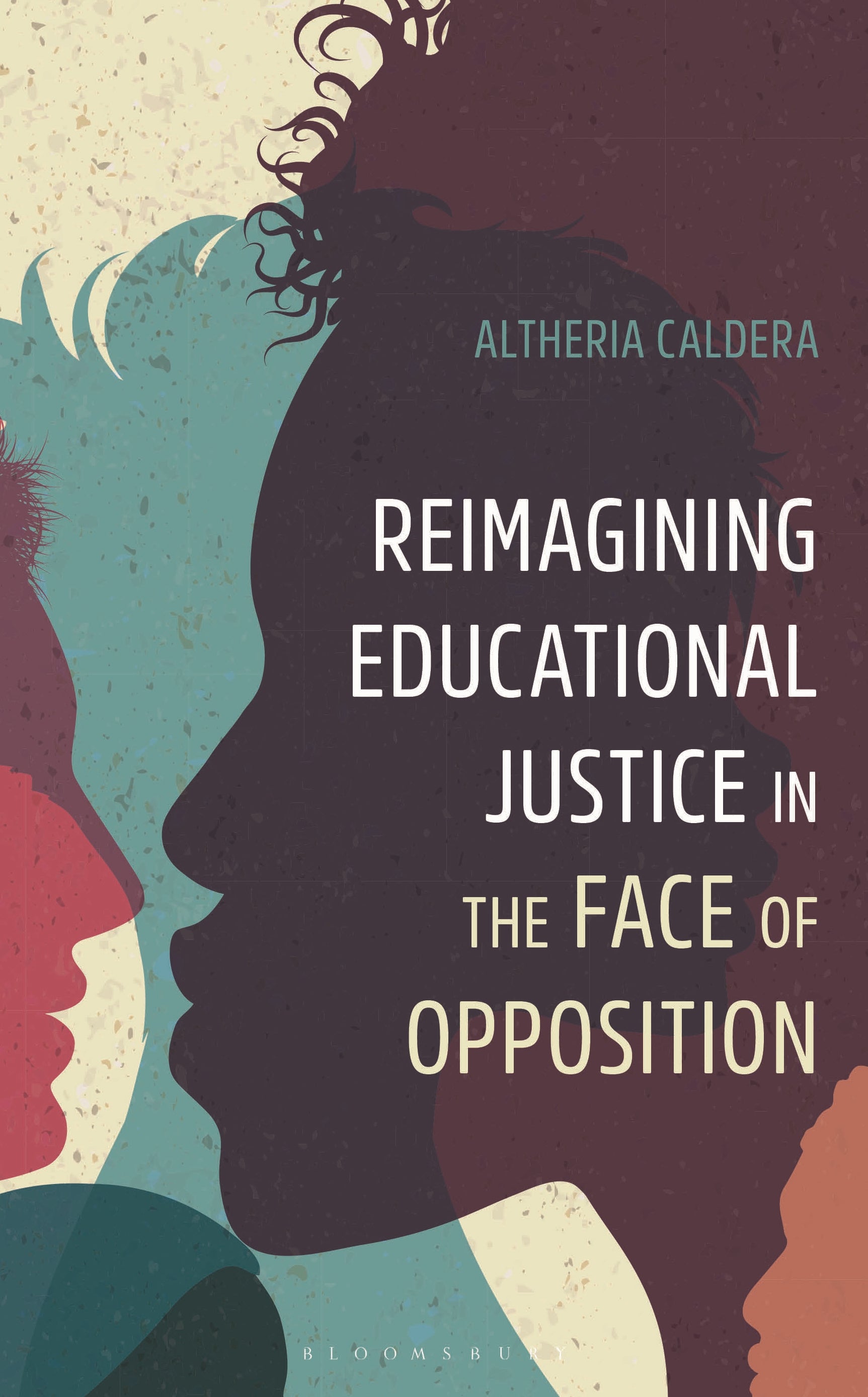Reimagining Educational Justice in the Face of Opposition