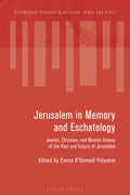 Jerusalem in Memory and Eschatology