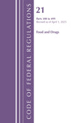 Code of Federal Regulations, Title 21 Food Drugs 300 - 499, Revised as of April 1, 2025