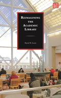 Reimagining the Academic Library