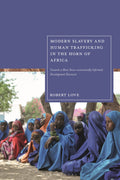 Modern Slavery and Human Trafficking in the Horn of Africa