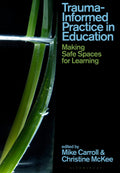 Trauma-Informed Practice in Education
