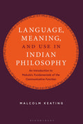 Language, Meaning, and Use in Indian Philosophy
