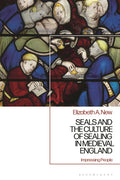 Seals and the Culture of Sealing in Medieval England