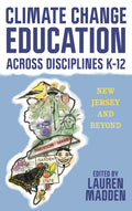 Climate Change Education Across Disciplines K–12