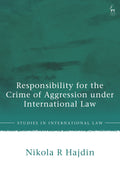 Responsibility for the Crime of Aggression under International Law
