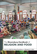 Bloomsbury Handbook of Religion and Food