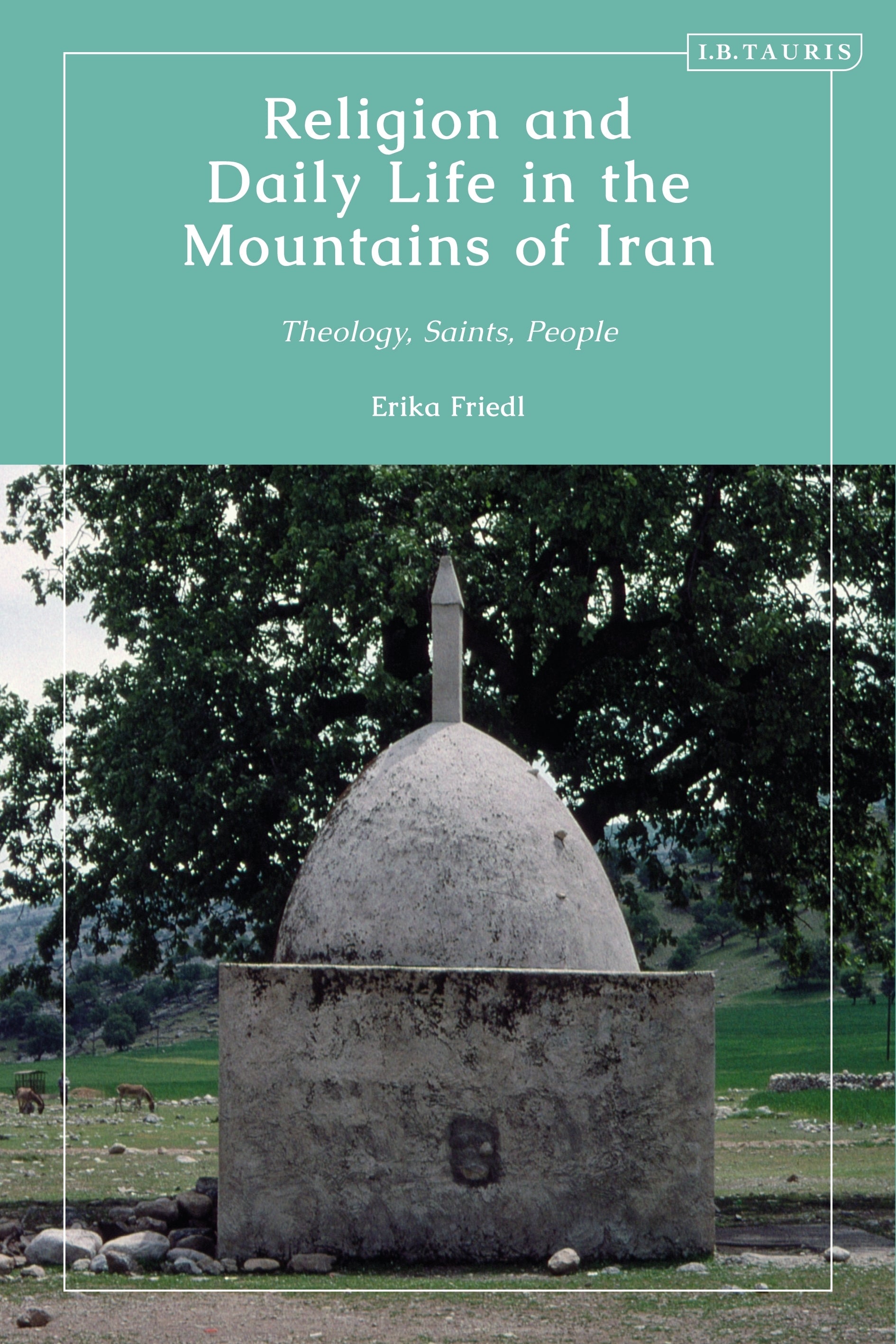 Religion and Daily Life in the Mountains of Iran