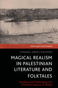 Magical Realism in Palestinian Literature and Folktales