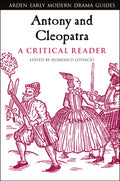 Antony and Cleopatra: A Critical Reader