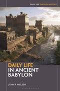 Daily Life in Ancient Babylon