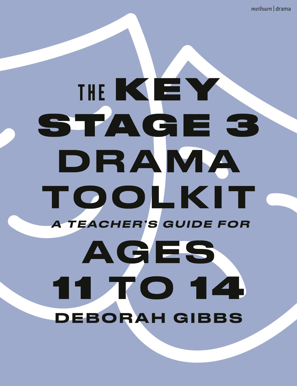 Key Stage 3 Drama Toolkit