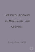 Changing Organisation and Management of Local Government