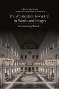 Amsterdam Town Hall in Words and Images